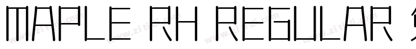 MAPLE RH REGULAR 免费下字体转换